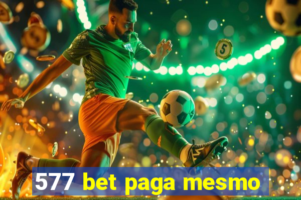 577 bet paga mesmo